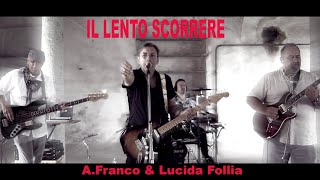 Alberto FRANCO amp Lucida Follia  IL LENTO SCORRERE [upl. by Arbba]