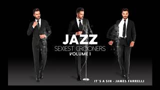 James Farrelli  It´s a Sin from Jazz Sexiest Crooners [upl. by Cutlor]