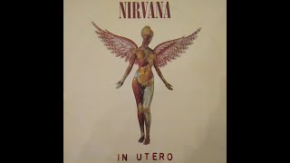 NIRVANA IN UTERO side 2 2 Vinyl [upl. by Egag404]