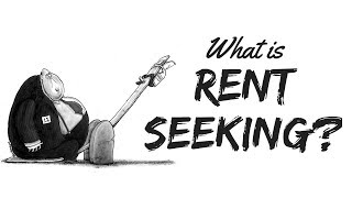 What is Rent Seeking [upl. by Fayette720]