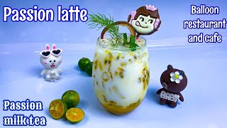 Passion Fruit With MilkTea Recipe by balloon restaurant and cafe [upl. by Agnese]