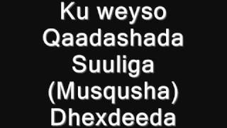 Ku Weyso Qaadashada MusqushaSuuliga [upl. by Howland983]