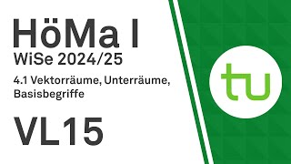 VL 15 UnterVektorräume Linearkombination Spann  TU Dortmund Höhere Mathematik I BCIBWMLW [upl. by Simpkins892]