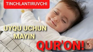 🤱Farzandingizni QURON bilan uxlating 💫Eng gòzal va mayin qiroat Inshaolloh 😴 Quran for sleeping [upl. by Laundes846]