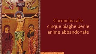 Coroncina alle cinque piaghe per le anime abbandonate [upl. by Eeslehc]