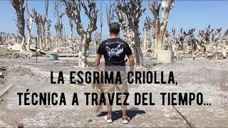 La Esgrima Criolla técnica a travez del tiempo [upl. by Revned299]