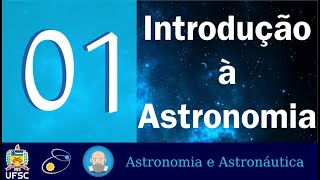 01 Introdução à Astronomia [upl. by Irafat877]