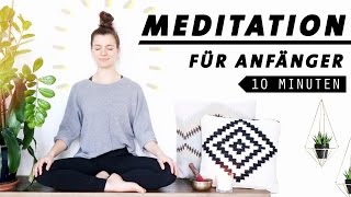 Geführte Anfänger Meditation  10 Minuten für jeden Tag [upl. by Ammann643]