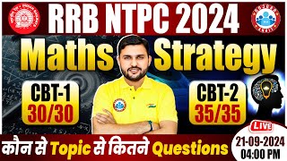 RRB NTPC Maths Strategy 2024  Railway NTPC CBT 1 amp 2 Preparation Strategy  Topic Wise Weightage [upl. by Mozes]