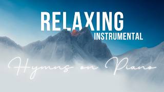 Beautiful and Relaxing Hymns On Piano Instrumental Music [upl. by Mcnair]