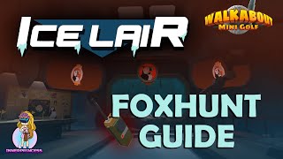 Foxhunt  Ice Lair  All Clues  Walkabout Mini Golf [upl. by Nafis]