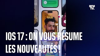 iOS 17 est disponible  voici les nouveautés [upl. by Frayne]