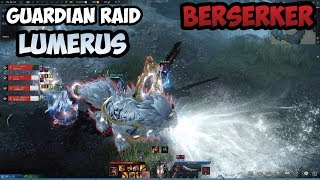 Lost Ark  Berserker  Guardian Raid Lumerus  Open Beta Gameplay [upl. by Nehtanoj]