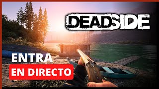 DEADSIDE PRIMEROS PASOS EN 2024  SURVIVAL SHOOTER DE MUNDO ABIERTO CON PVP Y PVE [upl. by Ainesell]