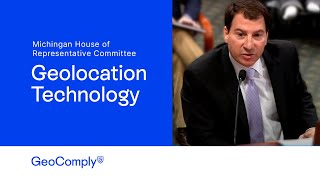 GeoComply discusses geolocation technology at the Michigan House of Representatives Committee [upl. by Clarise]