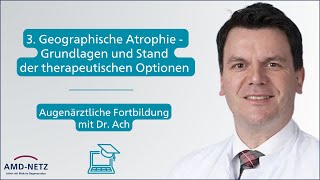 quotGeographische Atrophiequot  Augenärztliche Fortbildung mit PD Dr Thomas Ach [upl. by Medor]