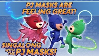 PJ Masks  ♪♪ PJ Masks are Feeling Great ♪♪ New Song 2017 [upl. by Threlkeld]