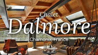 Chalet Dalmore  Chamonix France [upl. by Leonerd]