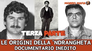 Le origini della Ndrangheta una delle Mafie più pericolose dItalia  PARTE TERZA [upl. by Holbrook32]