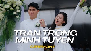 CEREMONY l TRẦN TRỌNG amp MINH TUYỀN [upl. by Elleon]