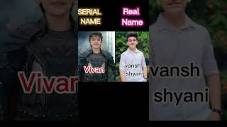 Balveer return serial name vs real name ❤❤🤗viral shorts balveereturn [upl. by Ynnaffit]