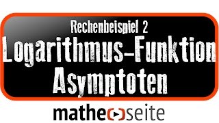 Logarithmusfunktion waagerechte  senkrechte Asymptote und Grenzwert berechnen Beispiel 2  A446 [upl. by Theresa]