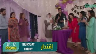 Iqtidar Episode 17 Teaser  Promo  Review [upl. by Lehar]