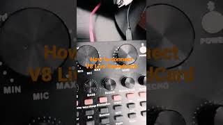 How To Connect V8 Live Sound Card in 5 Minutes  Short Tutorial 2022 [upl. by Neelya973]