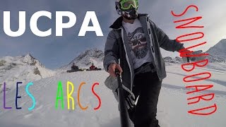 UCPA  Les Arcs  Snowboard  20152016 [upl. by Adnohsad695]