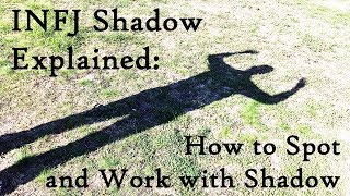 INFJ Shadow Explained How to Spot and Work with Shadow [upl. by Sherline]