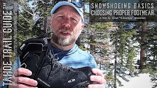 Snowshoeing Basics Choosing Appropriate Footwear for Snowshoeing [upl. by Nosille]