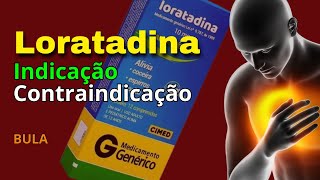 Loratadina bula Para que serve como tomar Indicação e Contraindicação [upl. by Cogswell]