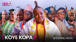 KOYE KOPA 2  LATEST 2024 YORUBA EPIC DRAMA STARRING Muyiwa Ademola Ronke Odusanya Olayinka Abdul [upl. by Mufinella]