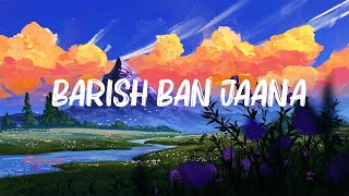 Payal Dev amp Stebin Ben  Barish Ban Jaana Lyrics [upl. by Asetal]