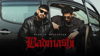 Badmashi Official Video  Nagii  Addy Nagar  SukhE  Mnltx  SZN Records [upl. by Damha36]