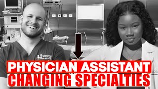 Changing specialties as a physician assistant [upl. by Ingmar856]