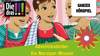 Die drei  Adventskalender Die MarzipanMission  Ganzes Hörspiel des Monats Dezember 2023 [upl. by Suirada709]