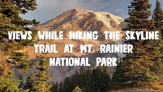 Views while hiking the Skyline Trail Mt Rainier National Park [upl. by Luas]