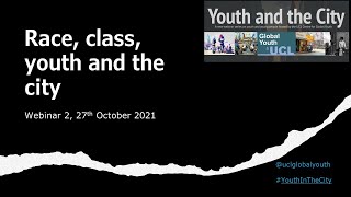 Race class and youth in the city a CGY webinar [upl. by Dian]