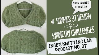 Summer Tee European Shoulder Seam Symmetry Design Challenges Summer Yarn Review amp Testing Ep27 [upl. by Atterg]