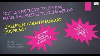 2019 LGSDE PUAN VE YÜZDELİK DİLİM HESAPLAMA LİSE TABAN PUANLARI DÜŞER Mİ [upl. by Aneryc]