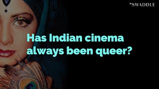 Has Indian Cinema Always Been Queer [upl. by Keraj]