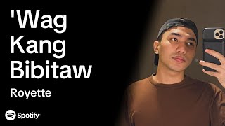 Royette – Wag Kang Bibitaw Lyric Video Cean Jr Cover [upl. by Elletnohs454]