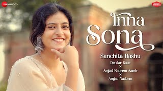 Inna Sona  Sanchita Bashu  Amjad Nadeem Aamir  Deedar Kaur  Zee Music Originals  Love Song [upl. by Thorlay]