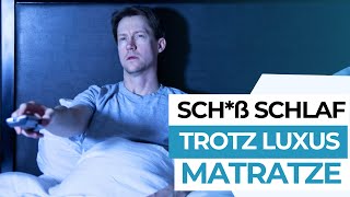 Realtalk Warum du schße schläfst trotz neuer teurer Luxus Matratze [upl. by Windham]