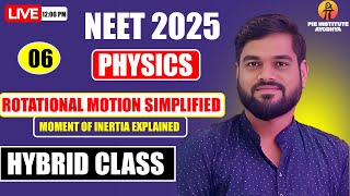 quotRotational Motion Physics Simplified  Moment of Inertia Fully Explained  L6  NEET 2025quot [upl. by Humbert779]