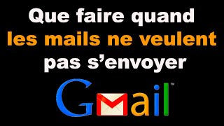 Comment faire quand les mails ne veulent pas senvoyer Gmail  📧🚫 [upl. by Spratt]