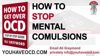 How To Stop Mental Compulsions in OCD [upl. by Arni66]