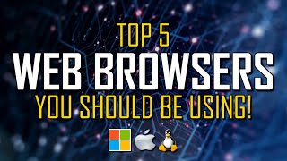 Top 5 Best Web Browsers [upl. by Ludewig]