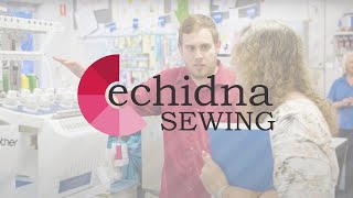 Commitment  Quality  Service  Echidna Sewing [upl. by Neale]